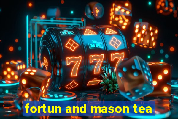 fortun and mason tea